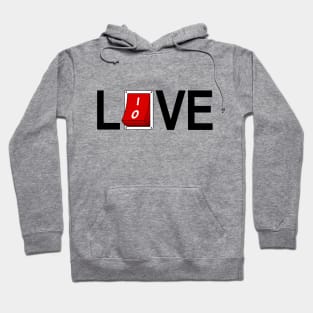 Live or Love Hoodie